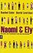 Naomi & Ely - Die Liebe, die Freundschaft und alles dazwischen (Gebundene Ausgabe)