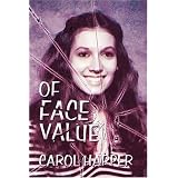 Of Face Valuevon "Carol Harper"