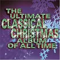 Ultimate Classical Christmas Album of All Time