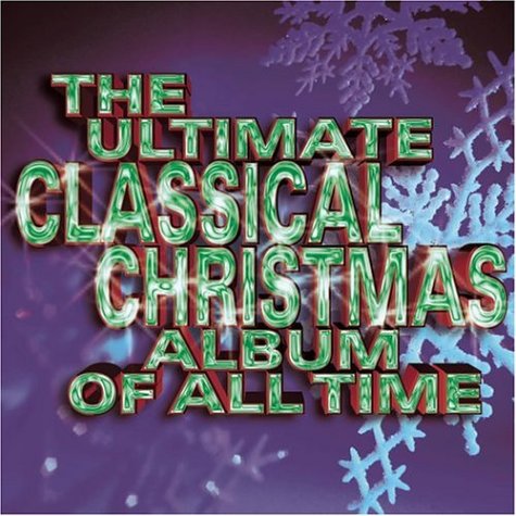CD-Charts  Music : Ultimate Classical Christmas Album of All Time
