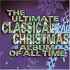 Ultimate Classical Christmas Album of All Time