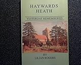 Haywards Heath : yesterday remembered