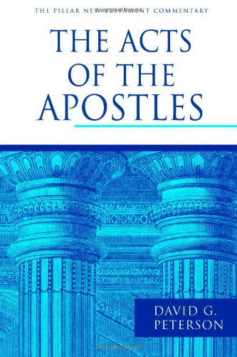 David Peterson: The Acts of the Apostles (Pillar New Testament Commentary)