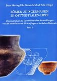 Produkt-Bild: R&ouml;mer und Germanen in Ostwestfalen-Lippe: Untersuchungen zu kulturhistorischen Entwicklungen von der Mittellat&egrave;nezeit bis zur j&uuml;ngeren r&ouml;mischen Kaiserzeit. Band 1