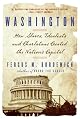Washington: The Making of the American Capital