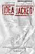 IdeaJacked: An Entrepreneur's Story of Innovation and Treacherous Competition in Global Markets