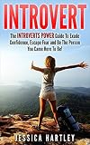 Introvert: Anxiety Self Help For Shyness And Social Anxiety For An Introvert Advantage. Introvert Power Guide To Exude Confidence, Escape Fear and Be The ... Anxiety, Self Confidence) (English Edition)