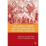 The Latino/a Canon and the Emergence of Post-Sixties Literature