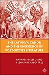 The Latino/a Canon and the Emergence of Post-Sixties Literature
