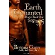 Earth Enchanted ~ Brynna Curry