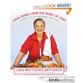 Lidia Cooks from the Heart of Italy: A Feast of 175 Regional Recipes