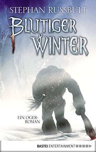 Blutiger Winter: Ein Oger-Roman (German Edition)
