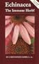 Echinacea: The Immune Herb (Herbs and Health Series)