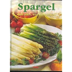 Spargel und alles was dazu geh�rt, otus, 80 Seiten, Bilder