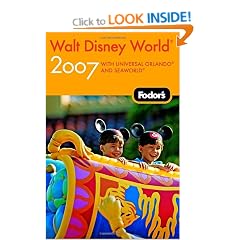 Fodor's Walt Disney World 2007, with Universal Orlando and Seaworld (Fodor's Walt Disney World with Universal Orlando & Sea World)