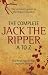 The Complete Jack the Ripper A to Z