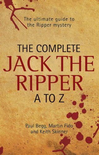 The Complete Jack the Ripper A-Z