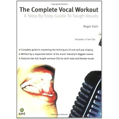 The Complete Vocal Workout: A Step-by-step Guide to Tough Vocals