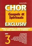 Chor exclusiv: Chor Exclusiv 3 - Gospels + Spirituals. Gemischter Chor: Bd 3
