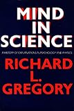 Mind in science : a history of explanations in psychology and physics