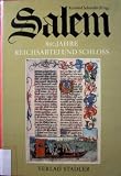 Salem - 850 Jahre Reichsabtei und Schloss - J&uuml;rgen Schulz, Ludwig Schuba, Albert Knoepfli, Wilfried Werner