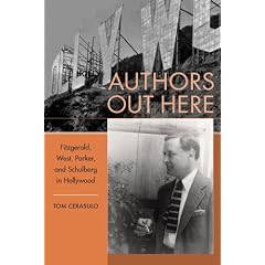 Authors Out Here: Fitzgerald, West, Parker, and Schulberg in Hollywood