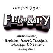 The Poetry of Febuary: A Month in Verse | [Edith Nesbit, Sara Teasdale, Samuel Taylor Coleridge]