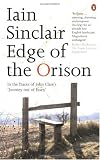 Edge of the Orison: In the Traces of John Clares "Journey Out of Essex"