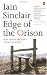 Edge of the Orison: In the Traces of John Clare's "Journey Out of Essex"