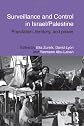 Surveillance and control in Israel/Palestine : population, territory and power