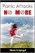 Panic Attacks No More: A Complete Guide on Panic A