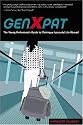 GenXpat: The Young Professional's Guide To Making A Successful Life Abroad