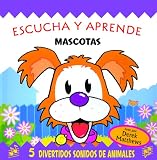 Escucha y aprende: Mascotas: Snappy Sounds Woof!, Spanish-Language Edition (Spanish Edition)