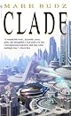 Clade by Mark Budz