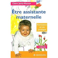 Etre assistante maternelle. Formation et vie pratique, 2�me �dition
