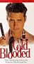 Cold Blooded - (aka "Coldblooded") [VHS]