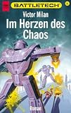 Battletech 31: Im Herzen des Chaos - Victor Milan