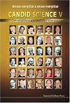 Candid Science V: Conversations with Famous Scientists