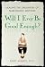 Will I Ever Be Good Enough?: Healing the Daughters of Narcissistic Mothers