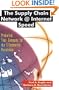 The Supply Chain Network @ Internet Speed: Preparing Your Company for the E-Commerce Revolution