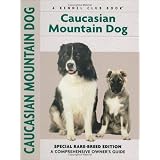 Caucasian Mountain Dog (Comprehensive Owners Guide) (Comprehensive Owner's Guide)