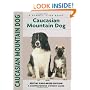 Caucasian Mountain Dog (Comprehensive Owners Guide)