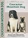 Caucasian Mountain Dog (Comprehensive Owners Guide) (Comprehensive Owner's Guide)