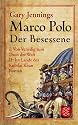 Marco Polo - Der Besessene I / II: Von Venedig zum Dach der Welt / Im Land des Kubilai Khan