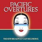 Pacific Overtures (2004 Broadway Revival Cast) by Stephen Sondheim, B.D. Wong, and Scott Watanabe