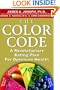The Color Code: A Revolutionary Eating Plan For Optimum Health