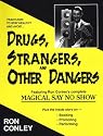 Drugs, Strangers, and Other Dangers
