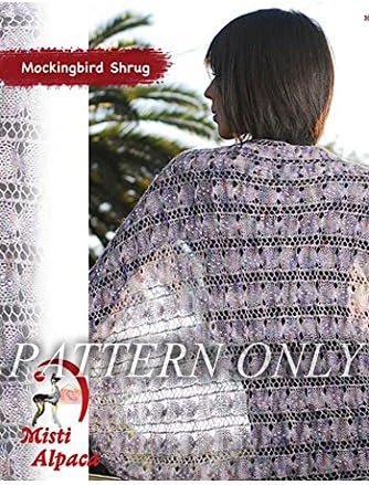 Misti Alpaca Mockingbird Shrug Pattern Only