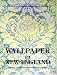 Wallpaper in New England: Selections from the Society for the Preservation of New England Antiquities