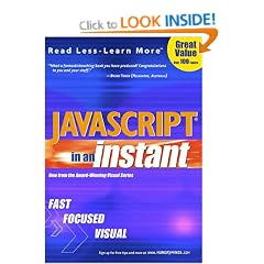 Javascript in an Instant (Read less - learn more)